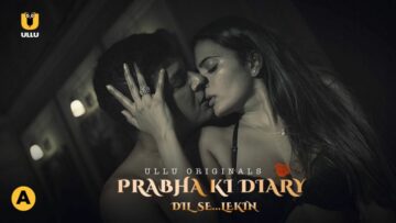 Prabha-Ki-Diary-Season-2-Part-1-ULLU-Web-Series-1080p-720p-480p