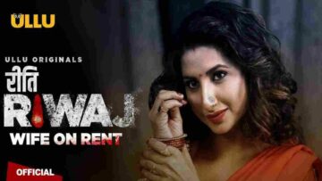 Wife-on-Rent-Riti-Riwaj-Web-Series-on-ULLU-Originals-2020_-Cast-Crew-Episodes-Watch-Online-Download