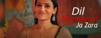 Dil Sambhal Ja Zara 2 (1)