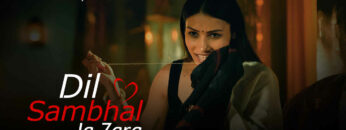 Dil Sambhal Ja Zara 5 (1)